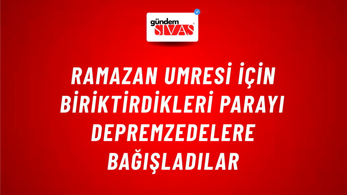 Ramazan Umresi İçin Biriktirdikleri Parayı Depremzedelere Bağışladılar