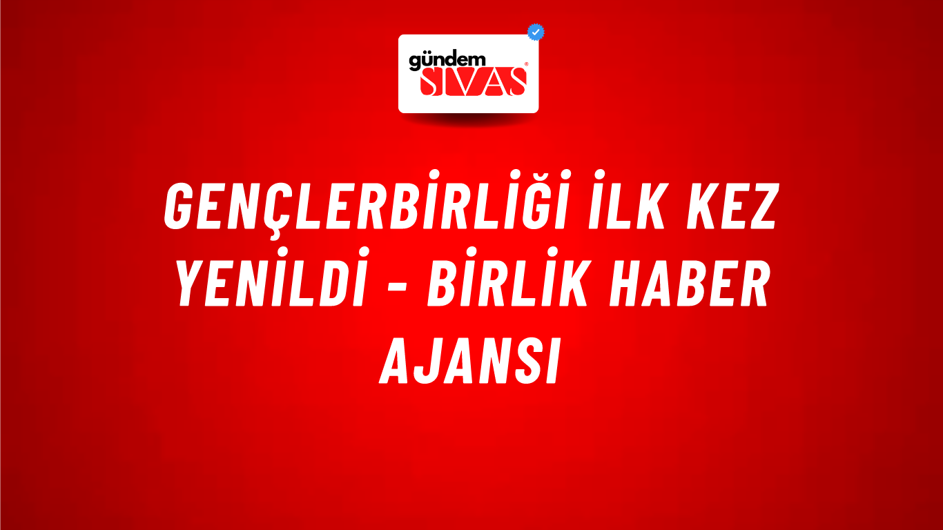 Gençlerbirliği ilk kez yenildi - Birlik Haber Ajansı
