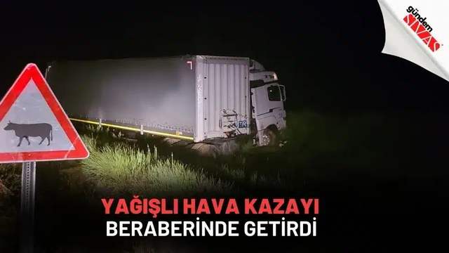 Yağışlı Hava Kazayı Beraberinde Getirdi