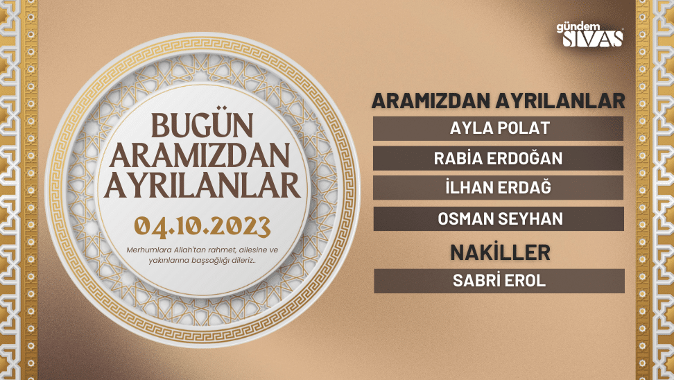Sivas'ta Aramızdan Ayrılanlar | 04.10.2023