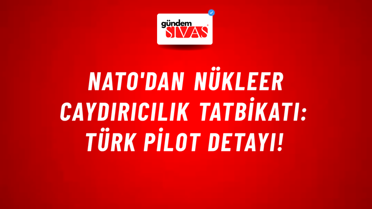 NATO'dan nükleer caydırıcılık tatbikatı: Türk pilot detayı!