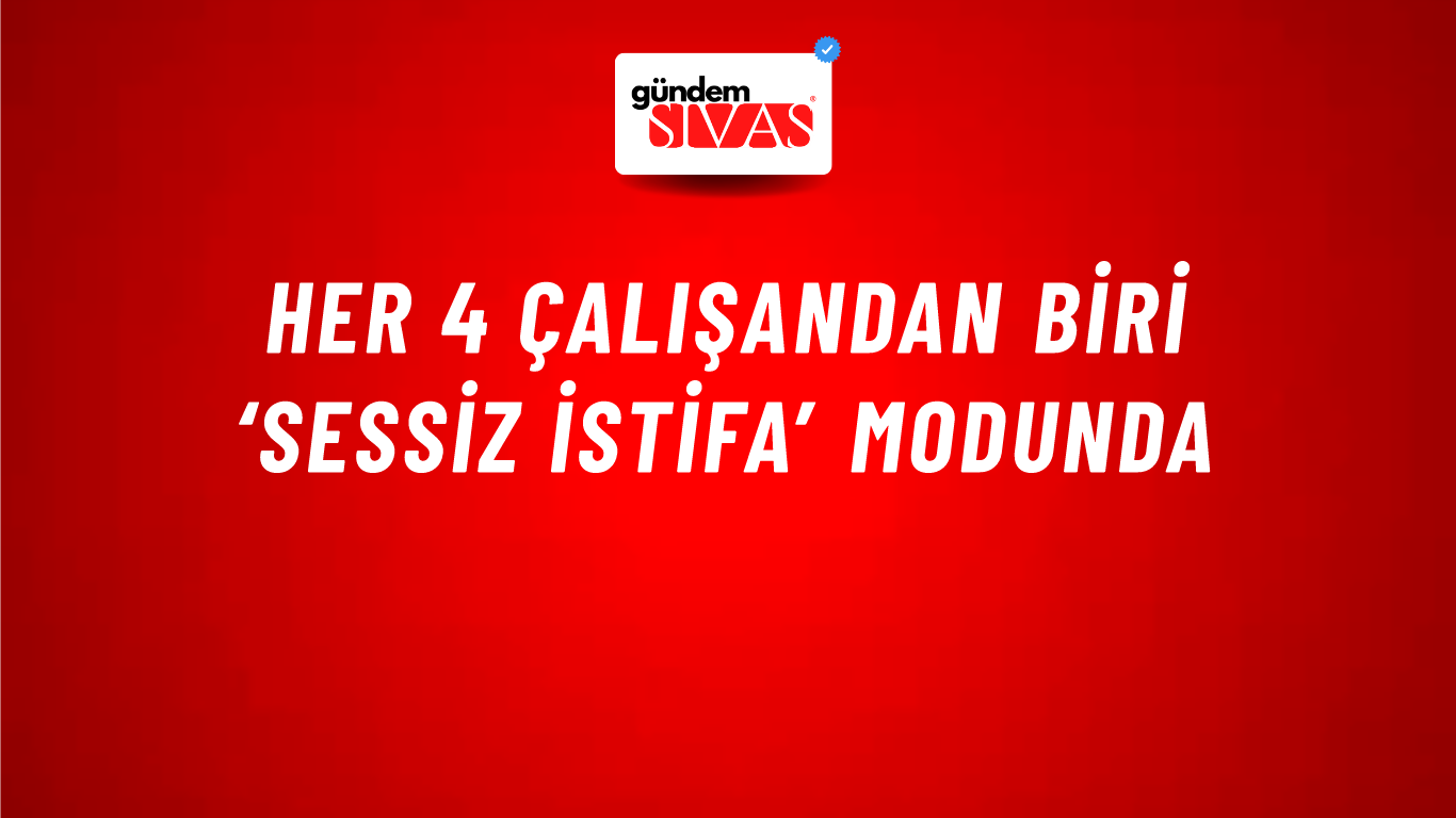 Her 4 çalışandan biri ‘sessiz istifa’ modunda