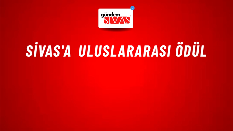 Sivas'a Uluslararası Ödül