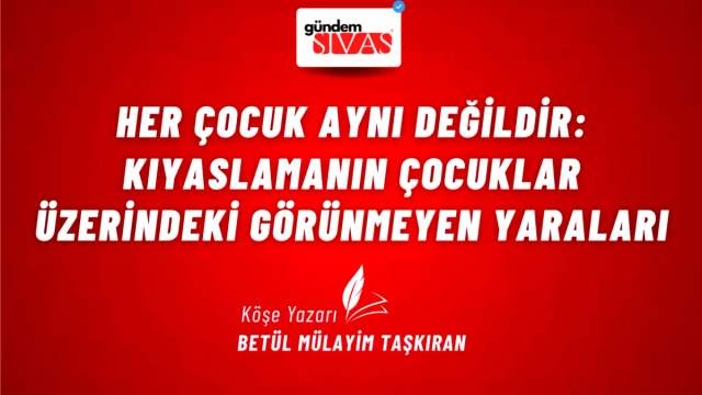 Her Çocuk Aynı Değildir: Kıyaslamanın Çocuklar Üzerindeki Görünmeyen Yaraları