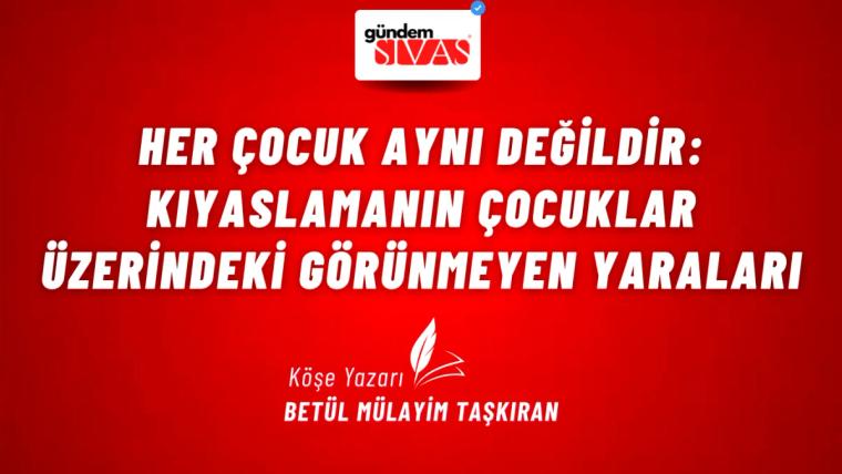 Her Çocuk Aynı Değildir: Kıyaslamanın Çocuklar Üzerindeki Görünmeyen Yaraları