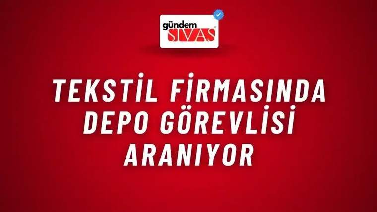 Kırmızı arka planda beyaz harflerle "Tekstil Firmasında Depo Görevlisi Aranıyor" yazısı.