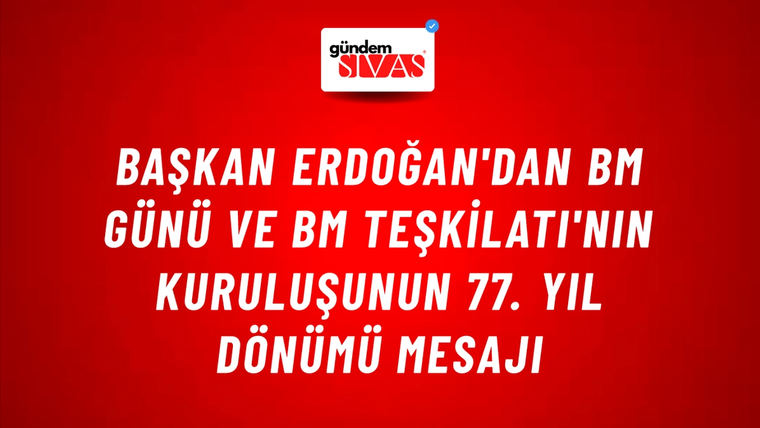 Başkan Erdoğan'dan BM Günü ve BM Teşkilatı'nın kuruluşunun 77. yıl dönümü mesajı