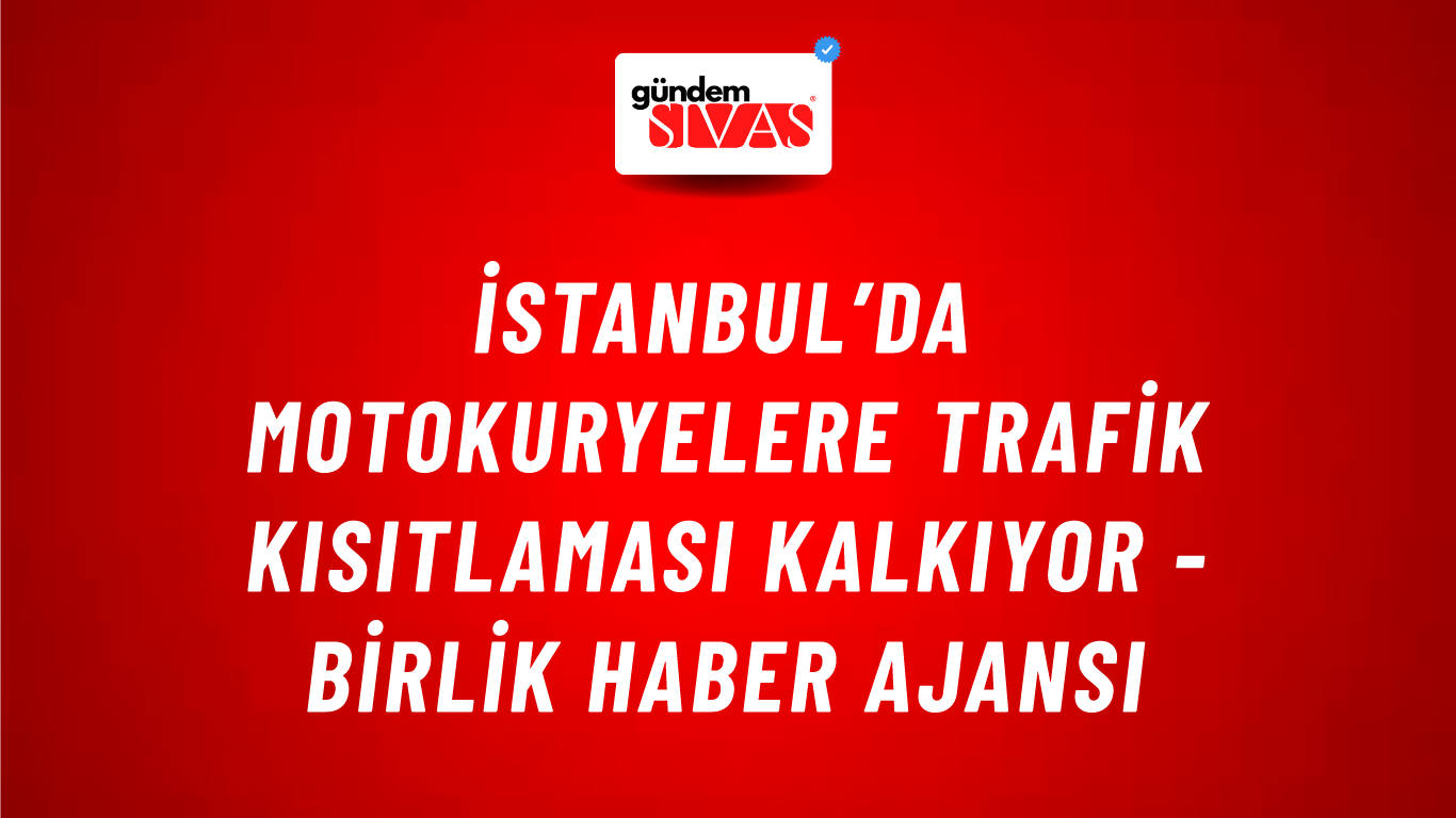 İstanbul’da motokuryelere trafik kısıtlaması kalkıyor - Birlik Haber Ajansı