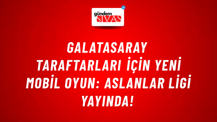 Galatasaray Taraftarları İçin Yeni Mobil Oyun: Aslanlar Ligi Yayında!