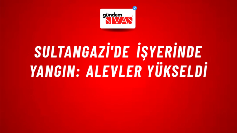Sultangazi'de işyerinde yangın: Alevler yükseldi