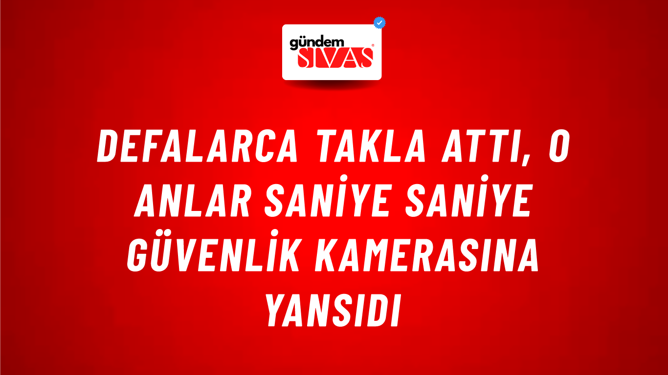 Defalarca Takla Attı, O Anlar Saniye Saniye Güvenlik Kamerasına Yansıdı