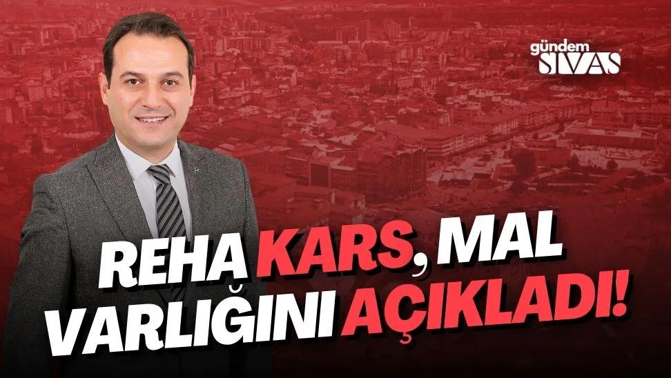 Reha Kars, Mal Varlığını Açıkladı!