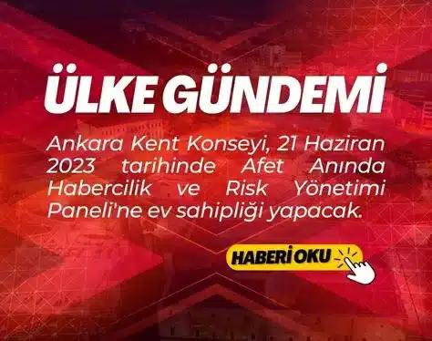Afet Anında Habercilik Ve Risk Yönetimi Paneli Ankara'da Düzenlenecek
