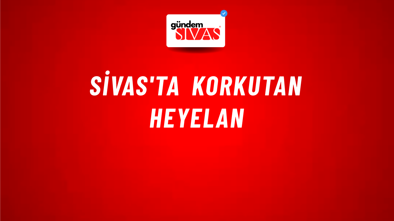 Sivas'ta Korkutan Heyelan
