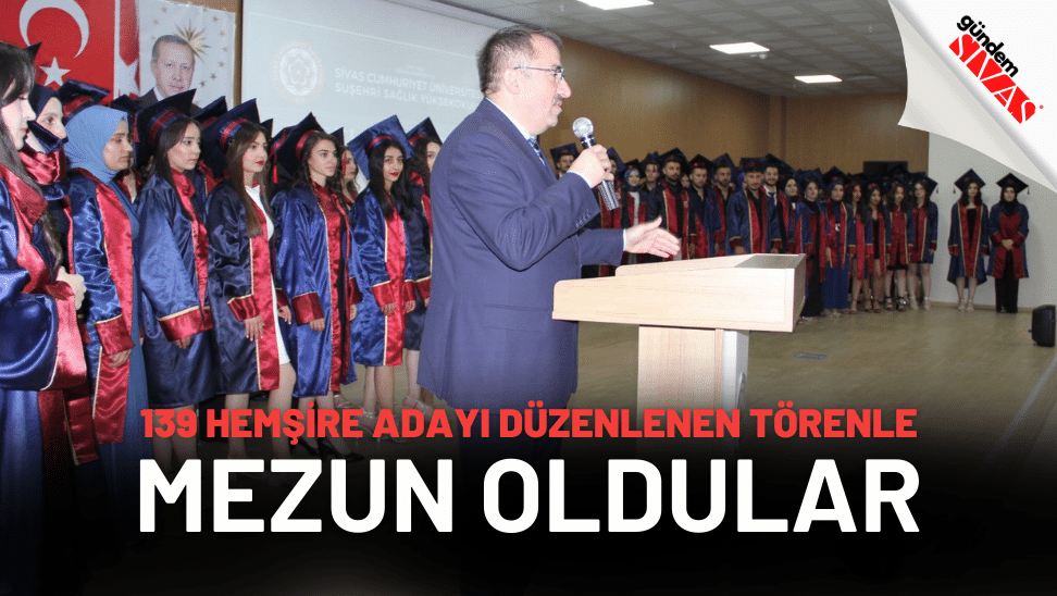 139 Hemşire Adayı Mezun Oldu