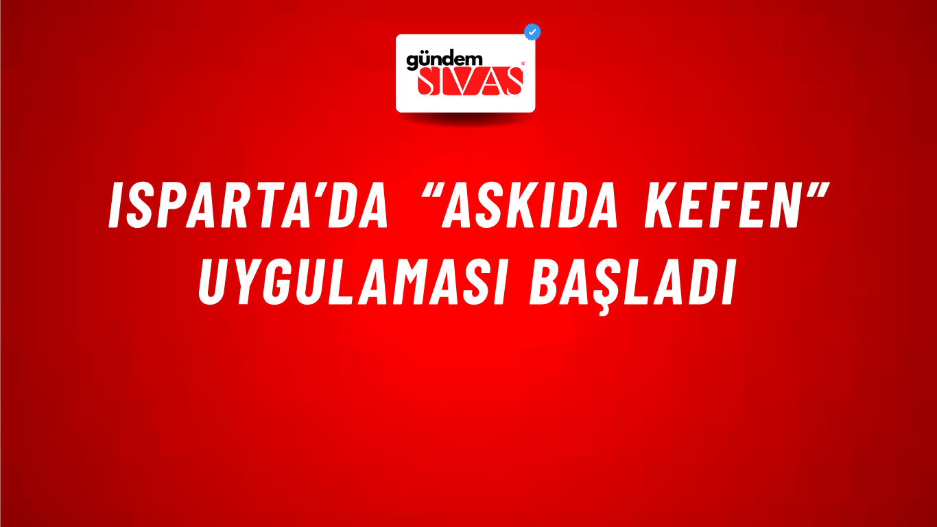 Isparta’da “askıda kefen” uygulaması başladı