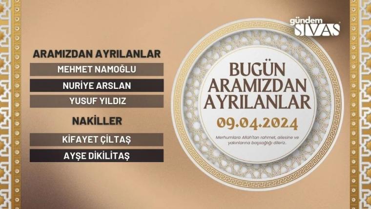 Sivas'ta Vefat Edenler - 09.04.2024
