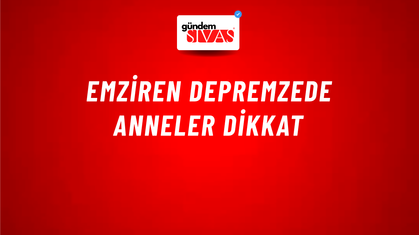 Emziren Depremzede Anneler Dikkat