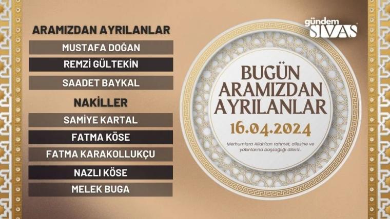 Sivas'ta Hayatını Kaybedenler - 16.04.2024