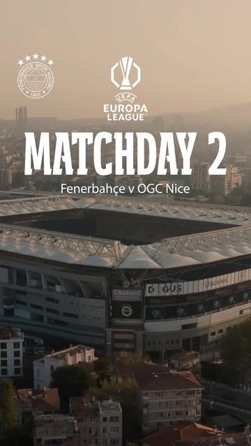 Üzerinde “MATCHDAY 2” ve “Fenerbahçe v OGC Nice” yazıları bulunan stadyum görüntüsü.