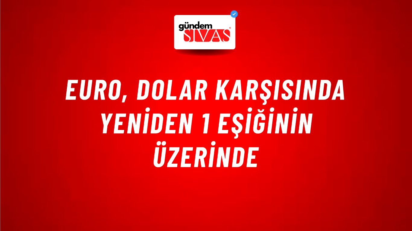 Euro, dolar karşısında yeniden 1 eşiğinin üzerinde