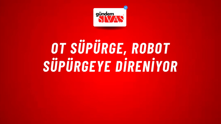 Ot Süpürge, Robot Süpürgeye Direniyor