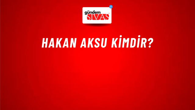 Hakan Aksu kimdir?