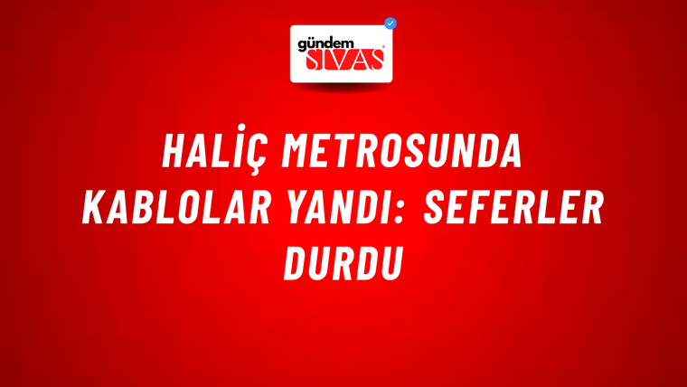 Haliç metrosunda kablolar yandı: Seferler durdu