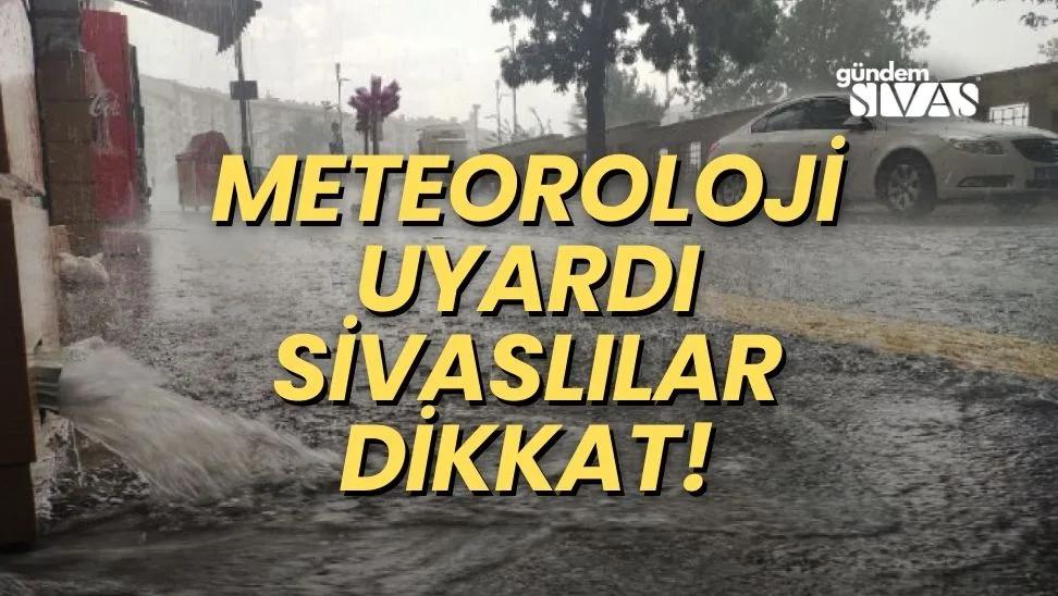 Meteoroloji'den Uyarı: Sivaslılar Dikkat!