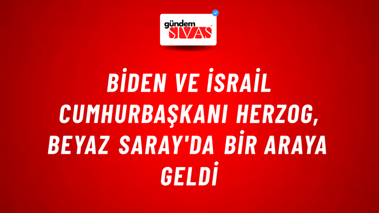 Biden ve İsrail Cumhurbaşkanı Herzog, Beyaz Saray'da bir araya geldi