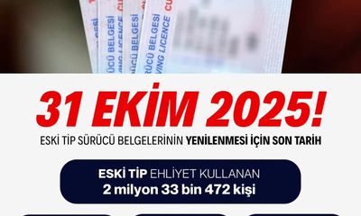 Eski Tip Sürücü Belgeleri İçin Son Tarih: 31 Ekim 2025