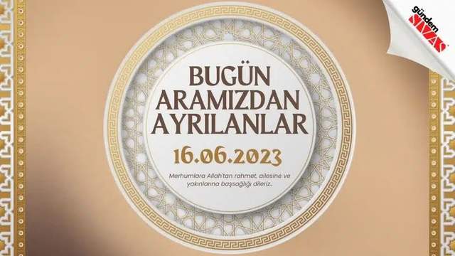 16.06.2023 Sivas Vefat Edenler