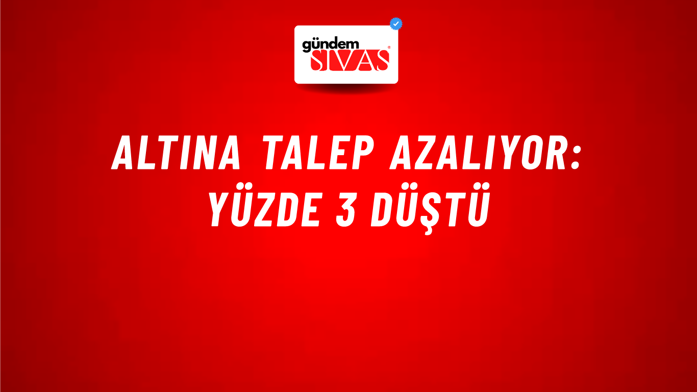 Altına talep azalıyor: Yüzde 3 düştü