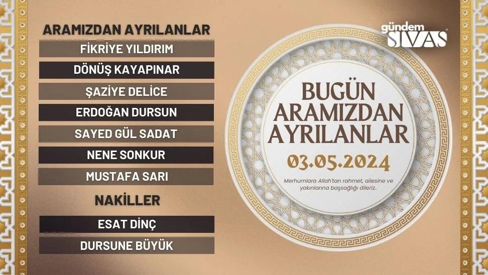 Sivas'ta Aramızdan Ayrılanlar - 03.05.2024