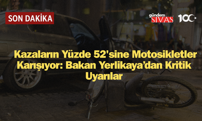 Kazaların Yüzde 52'sine Motosikletler Karışıyor: Bakan Yerlikaya’dan Kritik Uyarılar
