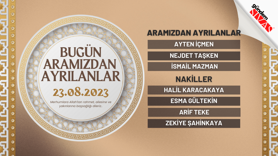 23.08.2023 Sivas Vefat Edenler