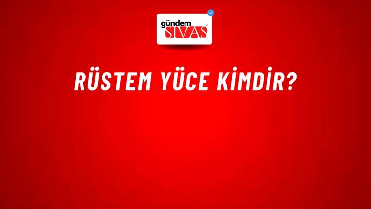 Rüstem Yüce kimdir?