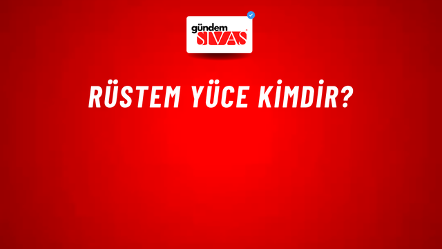 Rüstem Yüce kimdir?