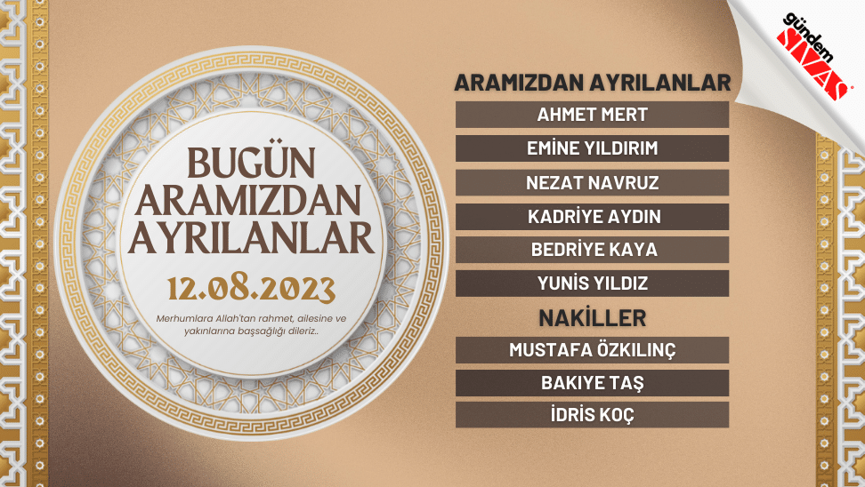 12.08.2023 Sivas Vefat Edenler