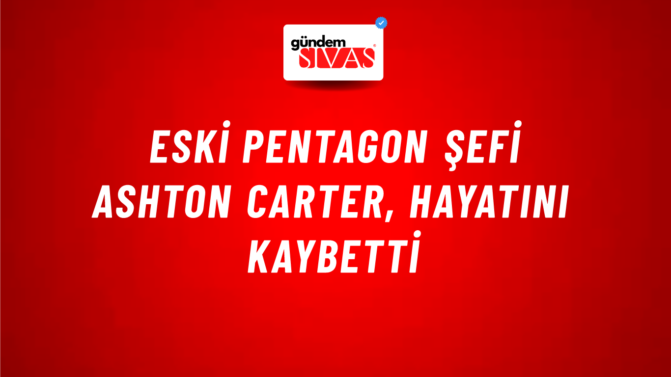 Eski Pentagon şefi Ashton Carter, hayatını kaybetti