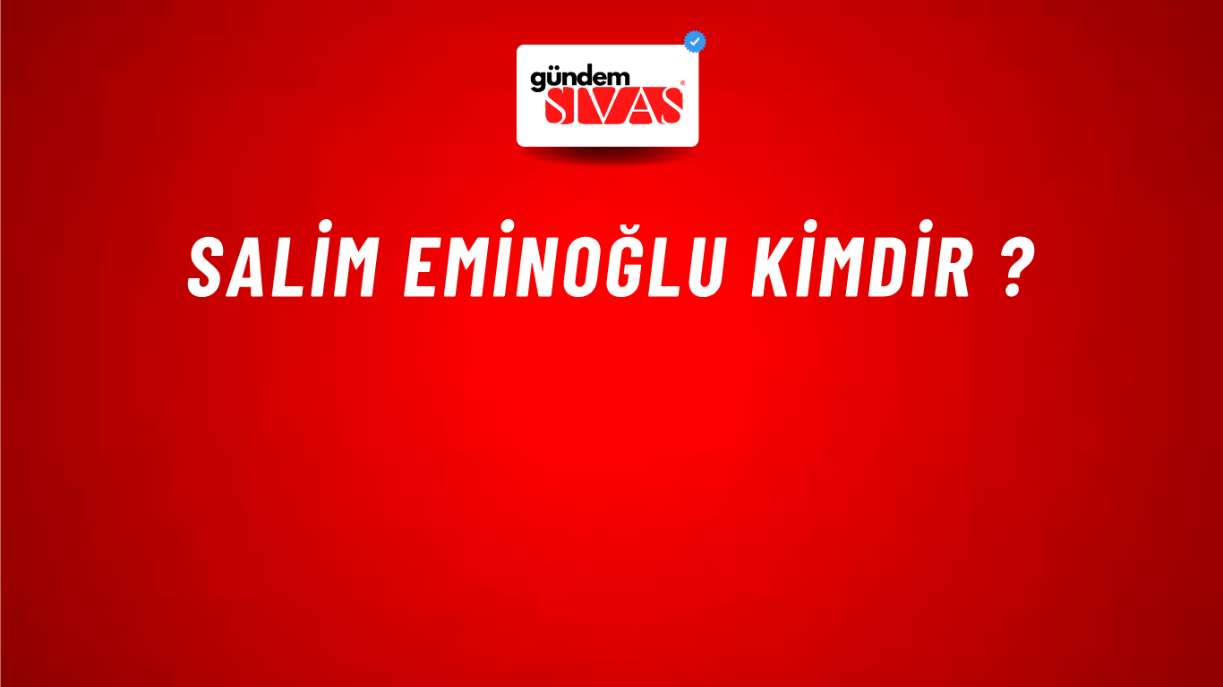 Salim EMİNOĞLU Kimdir ?