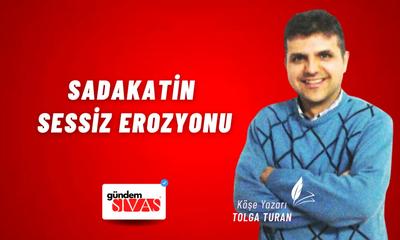 Sadakatin Sessiz Erozyonu
