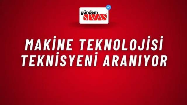 Makine Teknolojisi Teknisyeni Aranıyor