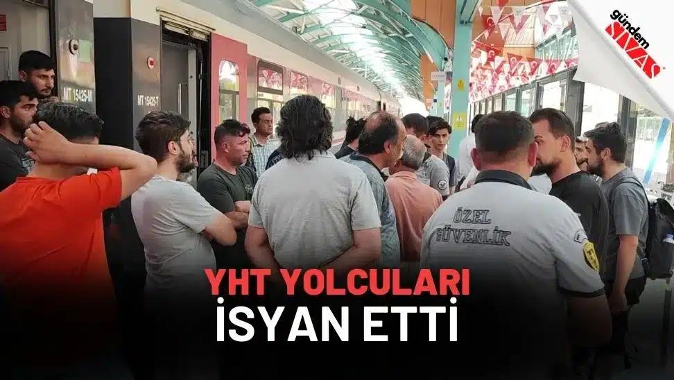 YHT Yolcuları İsyan Etti