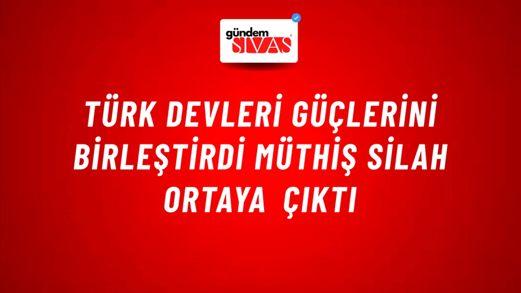 Türk devleri güçlerini birleştirdi müthiş silah ortaya çıktı