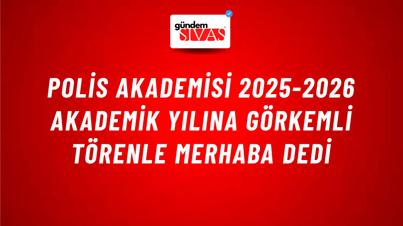 Polis Akademisi 2025-2026 Akademik Yılına Görkemli Törenle Merhaba Dedi