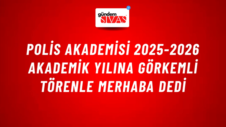 Polis Akademisi 2025-2026 Akademik Yılına Görkemli Törenle Merhaba Dedi