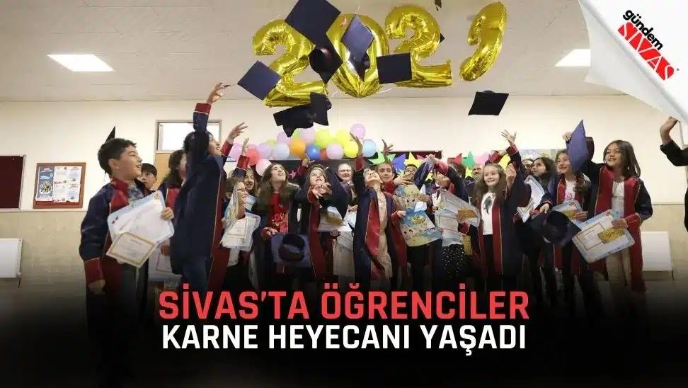 Sivas’ta Öğrenciler Karne Heyecanı Yaşadı