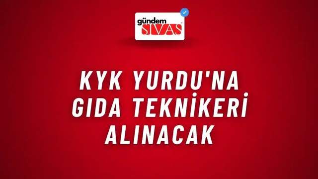 KYK Yurdu'na Gıda Teknikeri Alınacak
