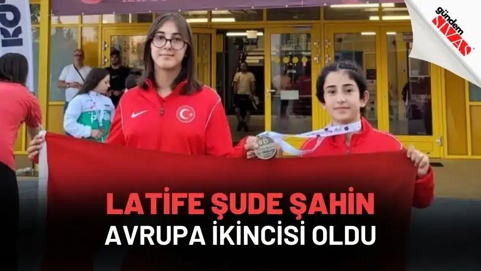 Latife Şude ŞAHİN Avrupa İkincisi Oldu